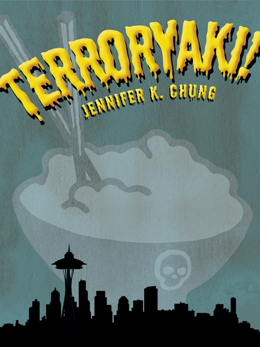 Title details for Terroryaki! by Jennifer K. Chung - Available